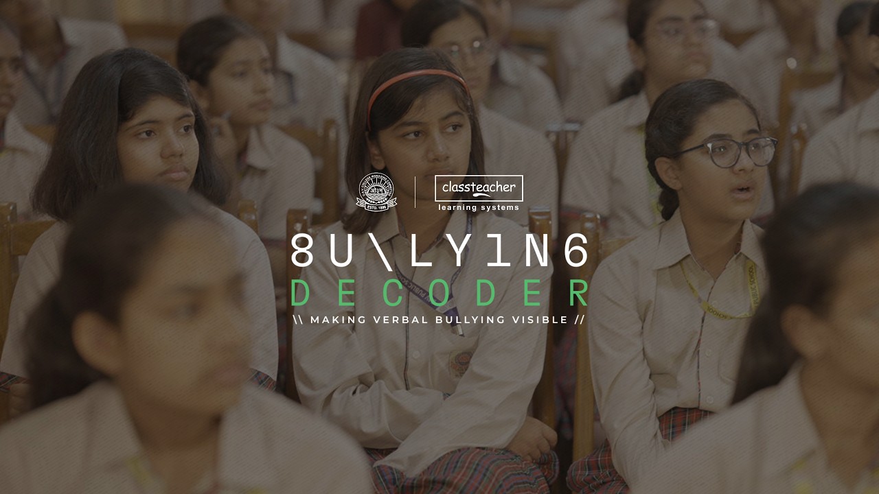 DAV PUBLIC SCHOOL And Bullying Decoder